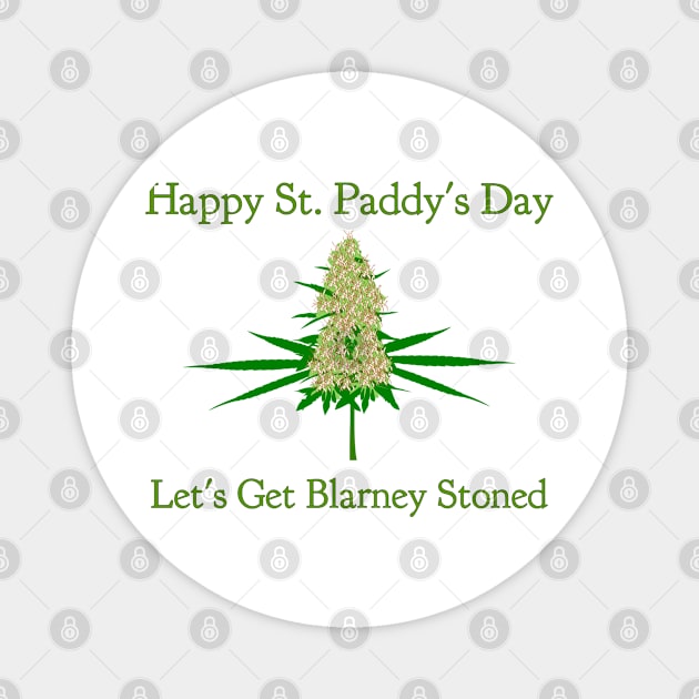 Happy St Paddys Day Lets get Blarney Stoned Magnet by CasualTeesOfFashion